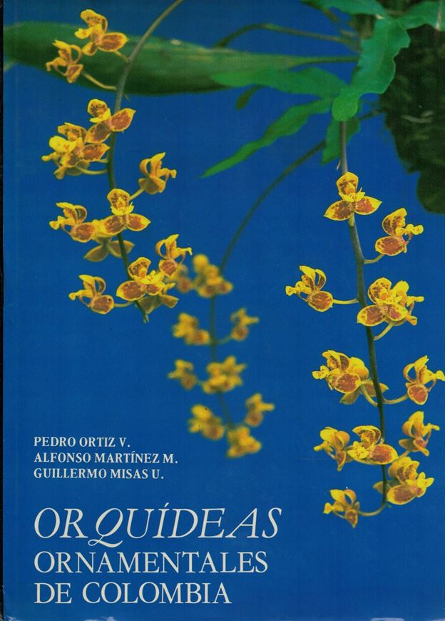 Orquideas ornamentales de Colombia. (Ornamental orchids of Colombia). Reprint 1982. 243 col. photos. 171 p. Lex8vo. Bound.- Bilingual (English/Spanish).