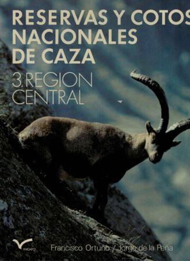  Reservas y Cotos Nacionales de Caza, 3: Region Central. 1978. (Naturaleza Espanola, 4). Many coloured photograp}hs and plates. 255 p. 4to. Cloth.- In Spanish.