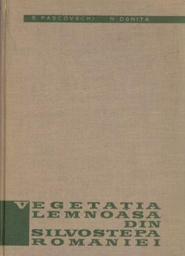  Vegetatia Lemnoasa din Silvostepa Romaniei.1967. Illustr. 294 p.gr8vo.Bound.