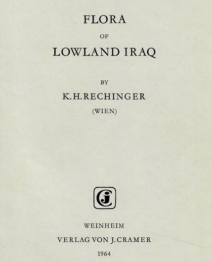 Flora of Lowland Iraq.1964.VIII,746 p.gr8vo.Cloth.  (ISBN 978-3-7682-0217-6)