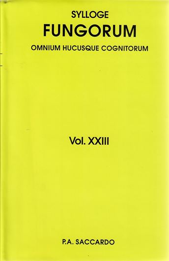 Sylloge Fungorum omnium hucusque cognitorum. Vol. 23: Supplementum universale. Pars 10. Basidiomycetae. (Patavii 1925). 1026 p. gr8vo. Hardcover. (Reprint 2009).