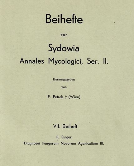 Diagnoses Fungorum Novorum Agaricalium. Part 3. 1973. (Beih. Sydowia, Ser. II:7). 106 p. In Latin.