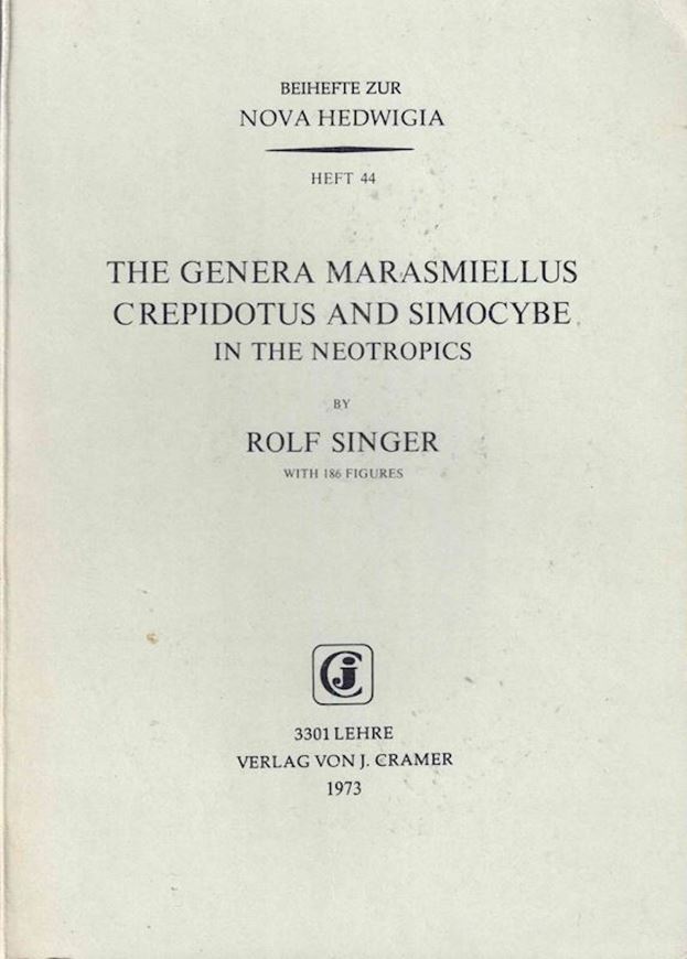 The Genera Marasmiellus, Crepidotus and Simocybe in the Neotropics. 1973. (Nova Hedwig., Beih. 44). 186 figs. 516 p. gr8vo. Paper bd.