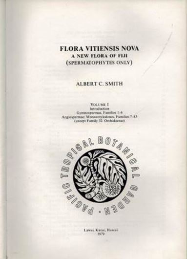  Flora Vitiensis Nova: A New Flora of Fiji (Spermatophytes only). Vol. 1: Introduction, Gymnospermae, Families 1-6. Angiospermae: Monocotyledones, Families 7-43 (except Orchidaceae). 1979. 101 figs. 16 col.pls. 501 p. Hard cover.