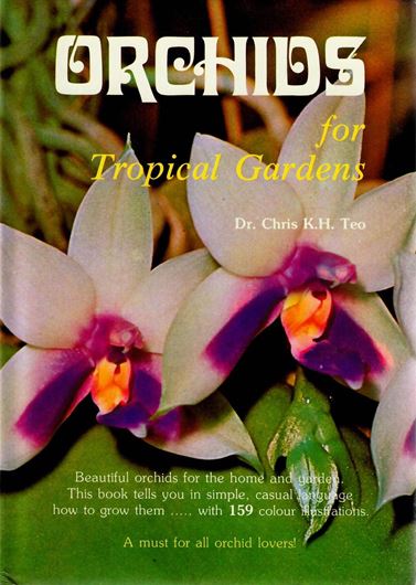 Orchids for Tropical Gardens. 1979. 159 col. photos. 137 p. 8vo. Hardcover.