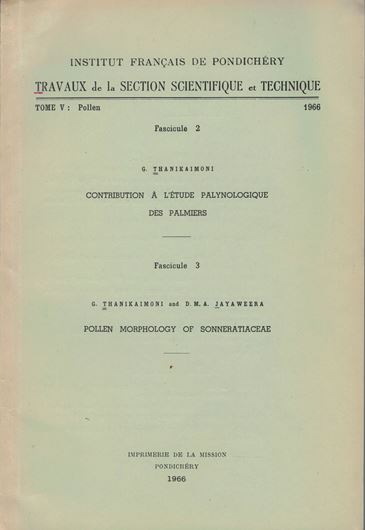 Contribution a l'etude palynologique des Palmiers. 1966. (Trav.Sec.Sci.Techn.Inst.Franc.Pondichery, V:2). 20 pls. 2 tabs. 91 p.