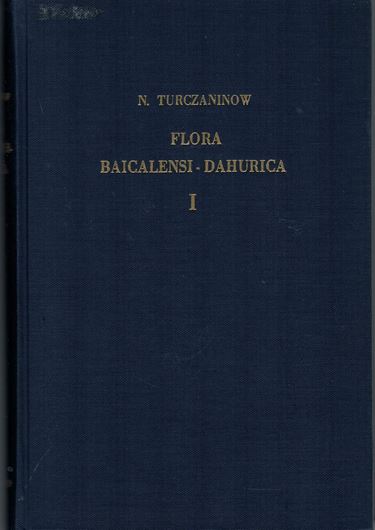Flora Baicalensi-Dahurica seu descriptio plantarum in regionibus Cis- et Transbaicalensibus atque Dahuria sponte nascentium. 3 parts in 2 vols. (Mosk. 1842-1856). 1415 p. Cloth. Reprint.