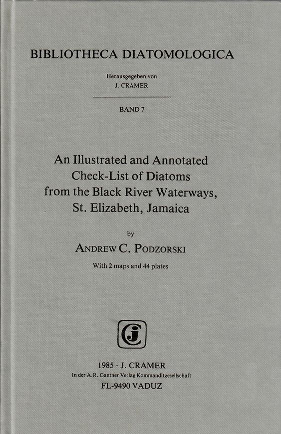 An illustrated and annotated check-list of diatoms from the Black-River waterways, St.Elizabeth, Jamaica. 1985. (Bibliotheca Diatomologica, 7). 44 photographic plates. 178 p. gr8vo. Bound. (ISBN 978-3-7682-1422-3)