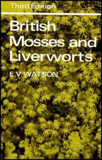 British Mosses and Liverworts. An introductory work with full descriptions and figures of over 200 species, and keys for the identification of all except the very rare species. 3rd rev.ed. 1981. (Digital reprint 2009). 268 p. gr8vo. 512 p. Paper bd.