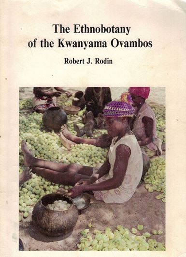 The Ethnobotany of the Kwanyama Ovambos. 1985. (Monogr. in Systematic Botany, 9). 21 figs. VI,163 p. gr8vo. Paper bd.