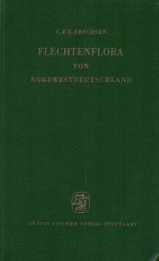 Flechtenflora von Nordwestdeutschland. Herausgeg. von Willi Christiansen. 1957. XXIV, 411 S. gr8vo. Gebunden.
