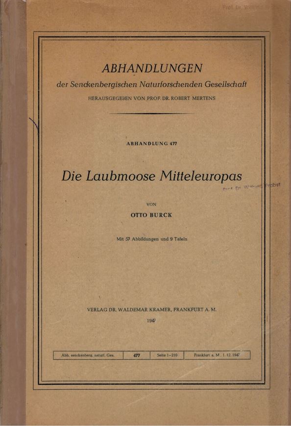Die Laubmoose Mitteleuropas. 1947. (Abh.d.Senckenberg. Naturf.Ges., 477). 57 Abb. 9 Tafeln. 210 S. Lex8vo. Broschiert.