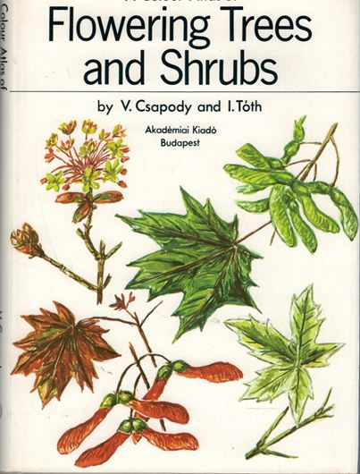 A Colour Atlas of Flowering Trees and Shrubs. 1982. 141 col. plates. 311 p. gr8vo. Hardcover.