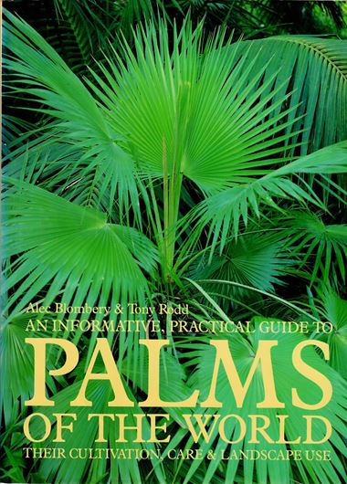 Palms. An informative, practical guide to palms of the world. Their cultivation, care and landscape use. Corrected reprint 1988. Many col. photographs. 201 p. 4to. Hardcover.