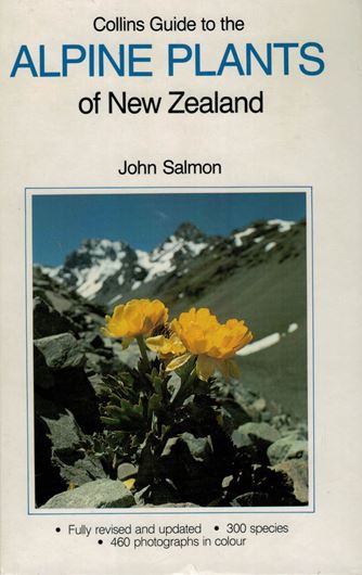 A Field Guide to the Alpine Plants of New Zealand. 1985. 459 coloured figs. 333 p. 8vo. Hard cover.