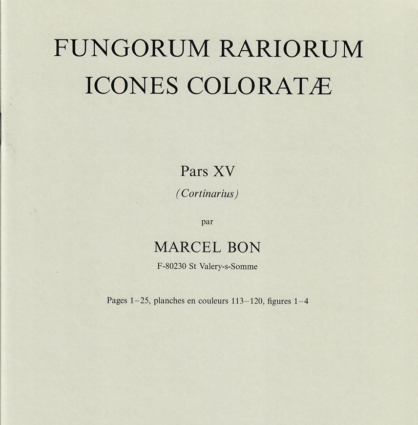 No. 15: Bon,Marcel:Cortinarius.1986. 8 planches en couleurs. 4 figures.25 p.gr8vo.Broche.