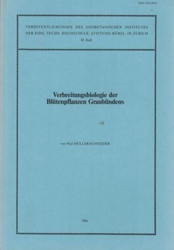 Verbreitungsbiologie der Bltenpflanzen Graubündens.1986.(Veröffentl.Geobot.Inst.d.ETH,Stiftung Ruebel,Heft 85). 263 S.gr8vo.Brosch.