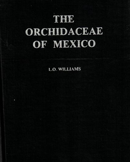The Orchidaceae of Mexico. Ed. by Abdul Bari Awan. 1951. Reprint 1986. (Ceiba vol. 2, nos. 1-4). 344 p. gr8vo. Cloth.