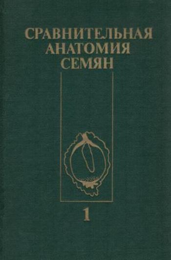 Anatomia Seminum Comparativa.Tomus 1.Liliopsida seu Monocotyledones.1985.Many line drawings in the text.317 p.gr8vo.Bound.- In Russian,with Latin species index.