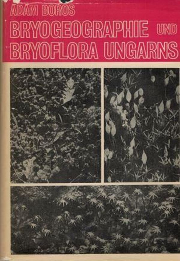 Bryogeographie und Bryoflora Ungarns.1968. 88 Fig.1 kol. Karte. 465 S.Ln.