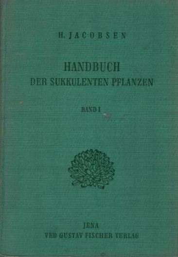  Handbuch der sukkulenten Pflanzen. Beschreibung und Kultur der Sukkulenten mit Ausnahme der Cactaceae. 2 Baende. 1954. 2 farbige Tafeln. 991 Fig. XII,1124 S. gr8vo. Leinen.