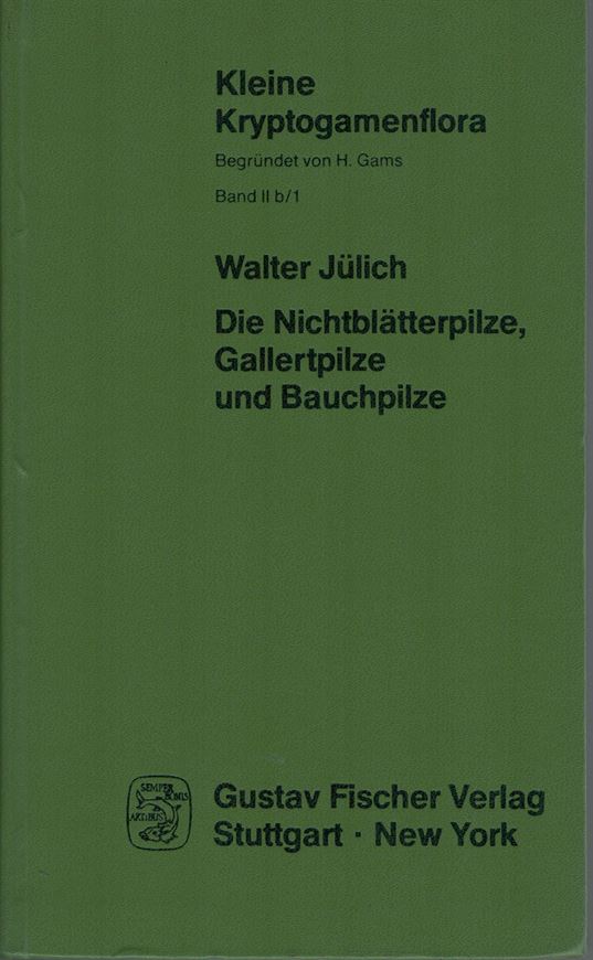 Die Nichtblätterpilze, Gallertpilze und Bauchpilze. 1984. (Gams:Kleine Kryptogamenflora,IIb/1). 15 Tafeln. IX,626 S. 8vo. Gebunden.