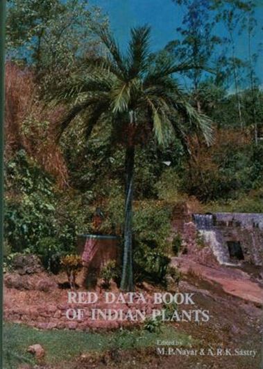 Red Data Book of Indian Plants. Vol. 1. 1987. 8 pls. (some col.). numerous figs. (line-drawings). XIII, 370 p. gr8vo. Cloth.