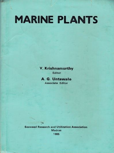 Marine Plants. Papers presented at the All-India Symposium on Marine Plants, their Biology, Chemistry and Utilization, Dona Paula, Goa, Oct. 30-Nov. 1, 1983. Publ. 1985. X,344 p. gr8vo. Paper bound.