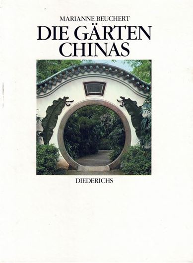 Die Gärten Chinas. 2te Auflage. 1988. 32 Farbtaf. 21 Tuschzeichnungen. 256 S. gr8vo. Gebunden.