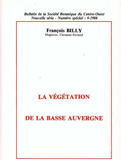 La Végétation de la Basse Auvergne. 1988. (Bull.Soc. Bot. du Centre-Ouest, N.S., No. Special 9). 416 p. gr8vo. Toile.