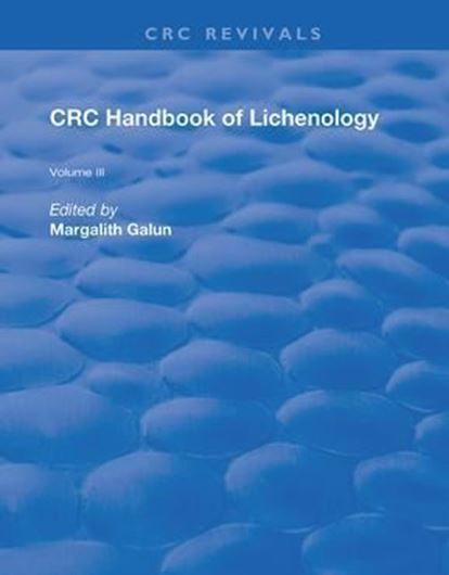 CRC Handbook of Lichenology. 3 volumes. 1988. illustrated. VI,625 p. gr8vo. Bound. (Reprint 2019,  CRC Revivales).