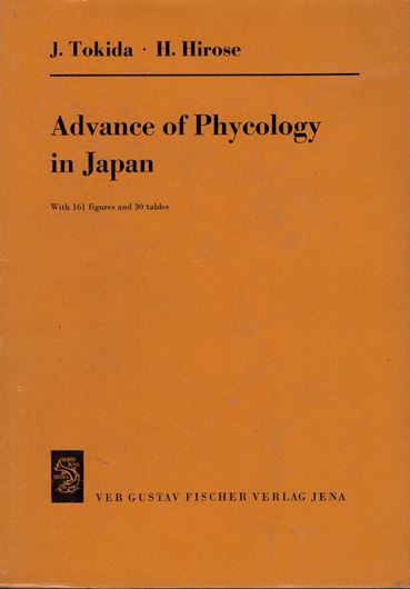 Advance of Phycology in Japan. 1975. 161 figs. 30 tabs. 355 p. gr8vo. Cloth. - Second-hand copy.