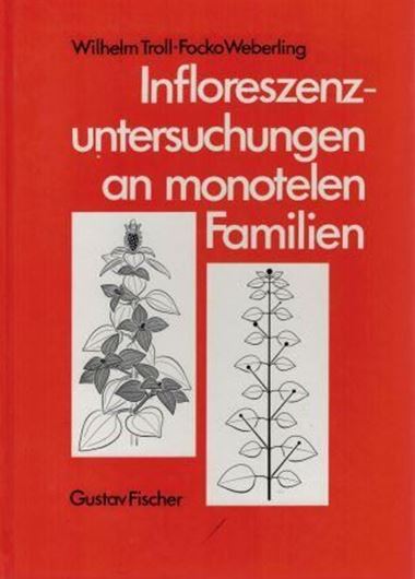  Infloreszenzuntersuchungen an monotelen Familien. Materialien zur Infloreszenzmorphologie. 1989. illus. VII, 490 S. gr8vo. Leinen.
