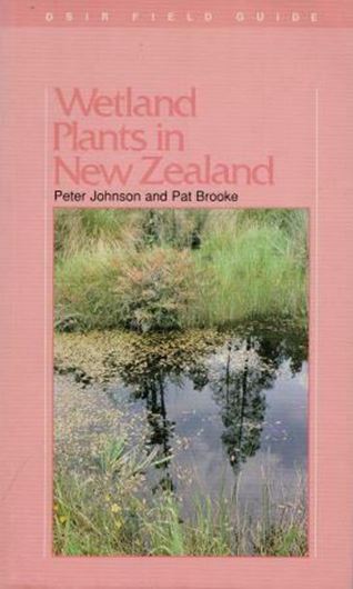  Wetland Plants in New Zealand. With drawings by Pat A. Brooke. 1989. (Reprint 1998). 531 line- figs. 30 col. photogr. VII, 317 p. gr8vo. Spiral bound.