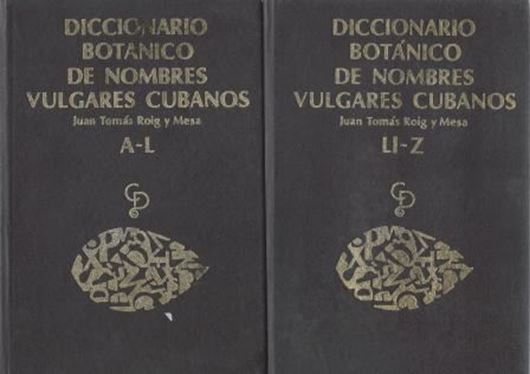 Diccionario Botanico de Nombres Vulgares Cubanos. 2 vols. 3rd rev. ed. 1965. 59 pls. 1142 p. 8vo. Hardcover. - In Spanish.