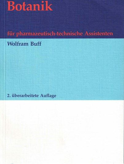 Botanik fuer pharmazeutisch-technische Assistenten. 2., ueberarb. Aufl. 1989. 663 Abbildungen. 186 S. gr8vo. Brosch.