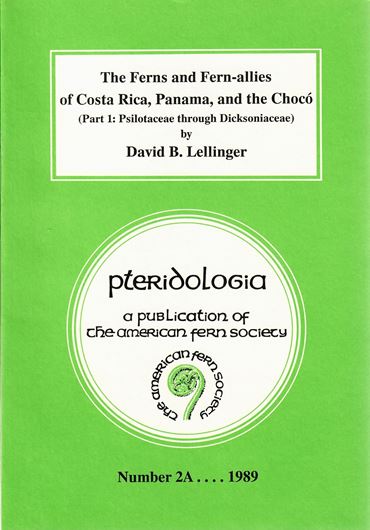 The Ferns and Fern-allies of Costa Rica, Panama, and the Choco. Part 1:Psilotaceae through Dicksoniaceae. 1989. (Pteridologia, Vol. 2A). 562 line figures. 364 p. gr8vo. Paper bd.