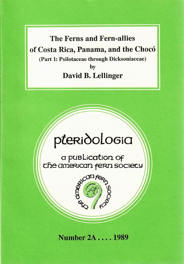 The Ferns and Fern-allies of Costa Rica, Panama, and the Choco. Part 1:Psilotaceae through Dicksoniaceae. 1989. (Pteridologia, Vol. 2A). 562 line figures. 364 p. gr8vo. Paper bd.