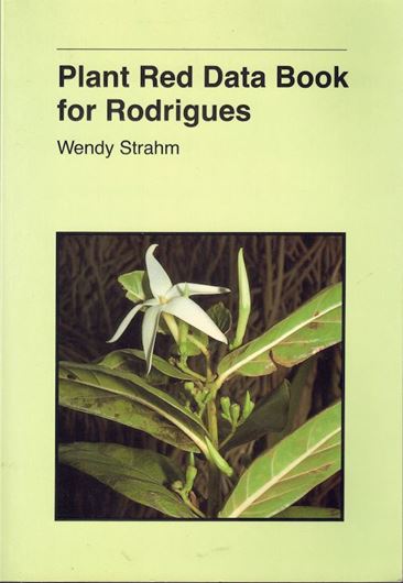 Plant Red Data Book for Rodrigues. 1989. (WWF Pro- ject 3149). illustrated. VIII,241 p. gr8vo. Paper bd.  (ISBN 978-3-87429-280-1)