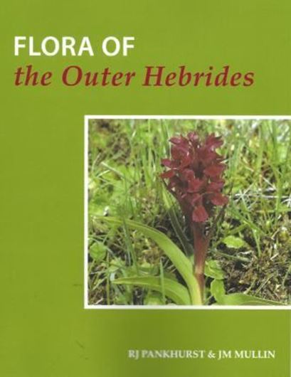  Flora of the Outer Hebrides. 1994. (Reprint 2013).illus. 192 p. gr8vo. Paper bd.