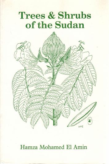 Trees and Shrubs of the Sudan. 1990. 153 figs. (line-drawings). VII,484 p. gr8vo. Paper bd.