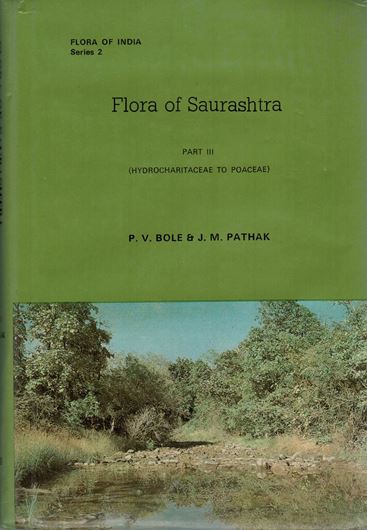 Flora of Saurashtra. Pt. 03: Hydrocharitaceae to Poaceae. 1988. (Flora of India, Serie 2). 250 p. gr8vo. Cloth.
