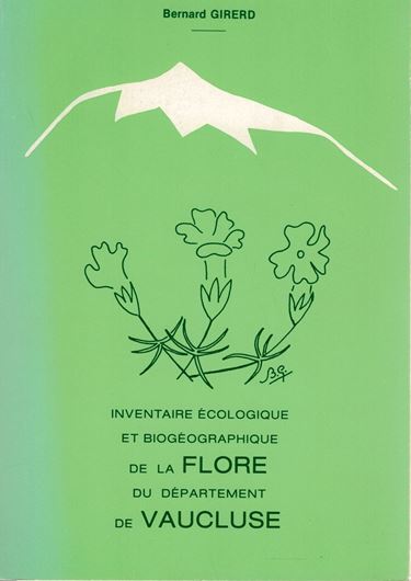 Inventaire Ecologique et Biogeographique de la Flore du Departement du Vaucluse. 1978. 95 maps. 366 p. gr8vo. Paper bd.