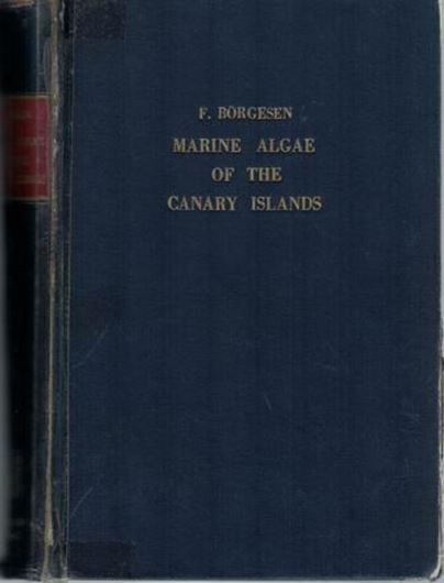 Marine Algae from the Canary Islands especially from Teneriffe and Gran Canaria. 1925-1936.(Biol.Meddelelser,V(3),VI(2), VI(6),VIII(1),IX(1),XII(5)) Illustrated.631 p.gr8vo. - Reprint 1972. Cloth.