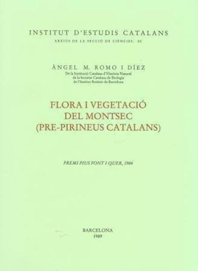 Flora i Vegetacio del Montsec (Pre-pirineus Catalans).1989.(Inst.d'Estudis Catalans,Arxius de la Seccio de Ciencies,XC). 1 map. Illustr.534 p.gr8vo.Paper bd.-In Catalans.