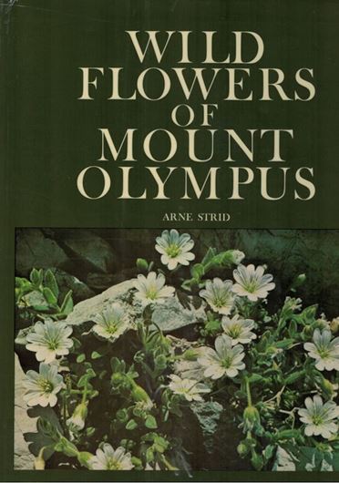 Wildflowers of Mount Olympus. 1980. 106 full-page colour plates. 380 p. 4to. Cloth.