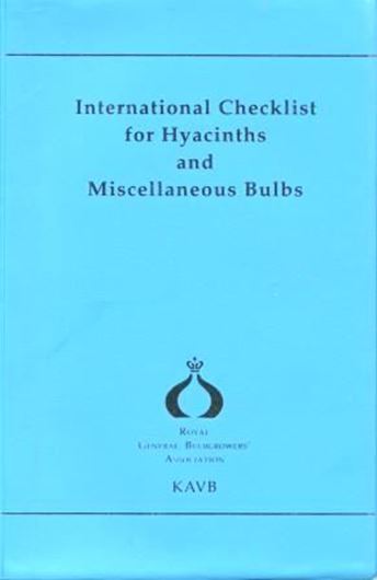 International Register and Classified List of Hyacinths and other bulbous, cormous and tuberous rooted plants. 1991. XIV, 409,  XV-XLII p. gr8vo. Plastic binding.