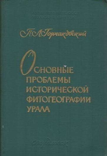 Osnovnye Problemy Istoriceskoj Fitogeografii Urala (Basic problems of the historical phytogeography of the Ural Mountains). 1969. 167 figs. tabs. 285 p. gr8vo. Cloth. - In Russian, with Latin species index.