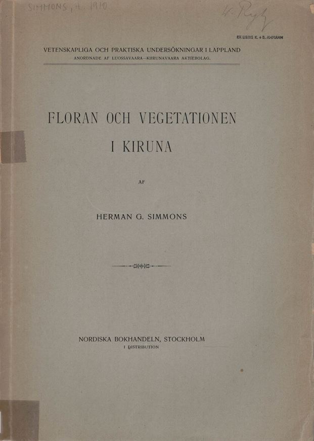 Floran Och Vegetationen I Kiruna. 1910. 22 pl. IV tab. 1 folgd. distr.map. 400 p. Lex8vo. Paperbound.-In Swedish with Latin nomenclature.