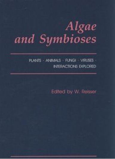  Algae and Symbiosis: Plants, Animals, Fungi, Viruses, Interactions Explored.1992.Illus.XII,746 p.gr8vo.Hardcover. 